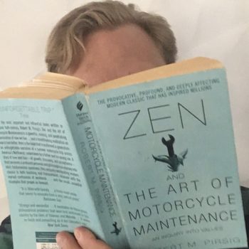 Zen and the Art of Motorcycle Maintenance