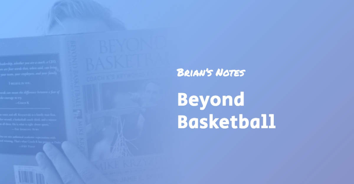 Beyond Basketball — Book Summary and Top Ideas — Brian’s Notes