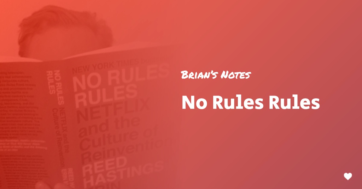 No Rules Rules Book Summary And Top Ideas Brian s Notes no-rules-rules-book-summary-and-top-ideas-brian-s-notes